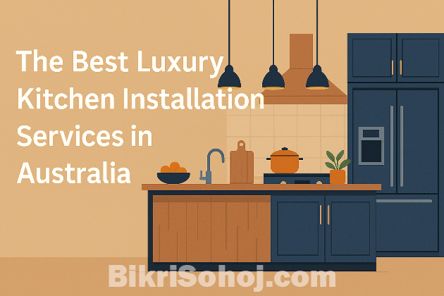 Luxury kitchen installation service in Australia bikrisohoj